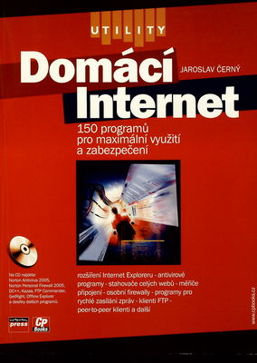 Domácí internet : 150 programů pro maximální využití a zabezpečení /