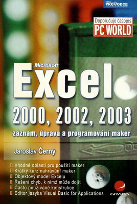 Excel 2000, 2002, 2003 : záznam, úprava a programování maker /