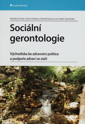 Sociální gerontologie : východiska ke zdravotní politice a podpoře zdraví ve stáří /
