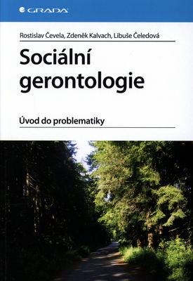 Sociální gerontologie : úvod do problematiky /