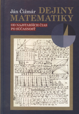 Dejiny matematiky : od najstarších čias po súčasnosť /