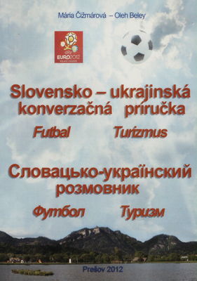 Slovensko-ukrajinská konverzačná príručka : futbal - turizmus /