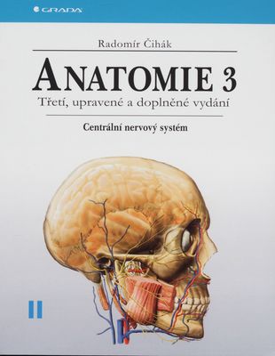 Anatomie 3. Svazek II, Centrální nervový systém /