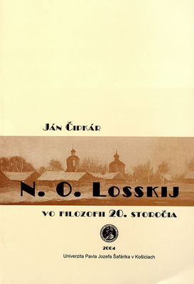 N. O. Losskij vo filozofii 20. storočia : (pokus o reflexiu autoafirmácie ruského ducha) /