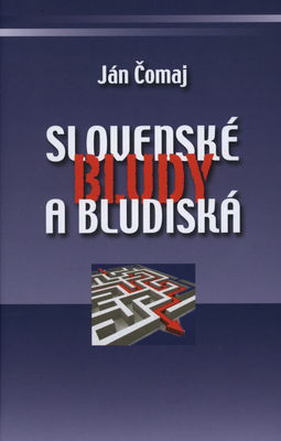 Slovenské bludy a bludiská /