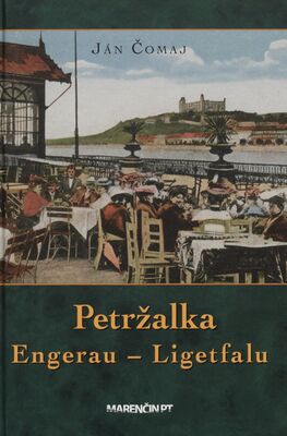 Petržalka : Engerau - Ligetfalu /