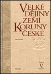 Velké dějiny zemí koruny české. Svazek 5. 1402-1437. /