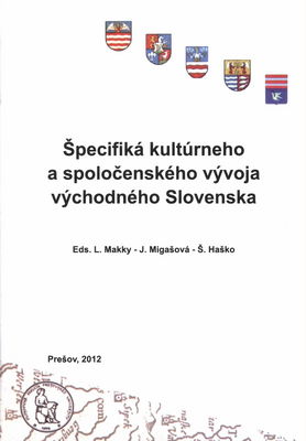 Špecifiká kultúrneho a spoločenského vývoja východného Slovenska /