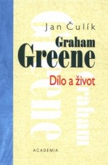 Graham Greene : dílo a život /