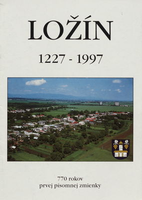 Ložín 1227-1997 : 770 rokov prvej písomnej zmienky /