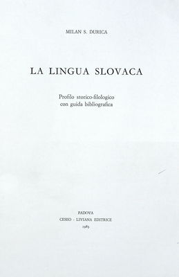 La lingua Slovaca : profilo storico-filologico con guida bibliografica /