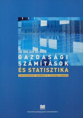 Gazdasági számítások statisztika a kereskedelmi akadémia 2. osztálya számára /