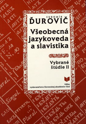 Všeobecná jazykoveda a slavistika = General linguistics and Slavonic studies : vybrané štúdie. II /