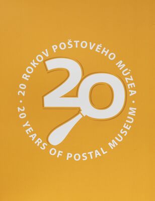 20 rokov Poštového múzea = 20 years of Postal Museum /