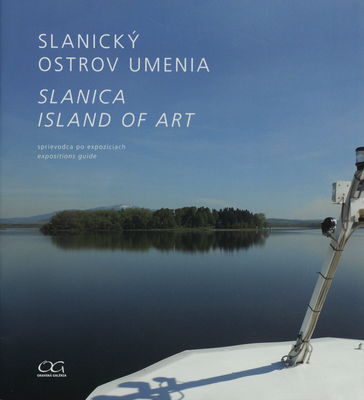 Sprievodca po expozíciách tradičného ľudového umenia na Slanickom ostrove : Oravská priehrada, Orava, Slovensko /