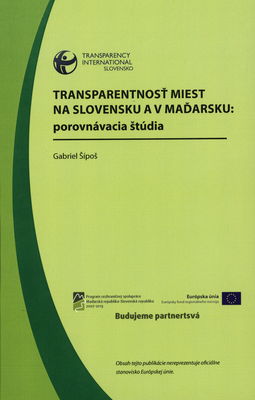 Transparetnosť miest na Slovensku a v Maďarsku: porovnávacia štúdia /