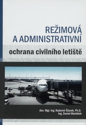 Režimová a administrativní ochrana civilního letiště /