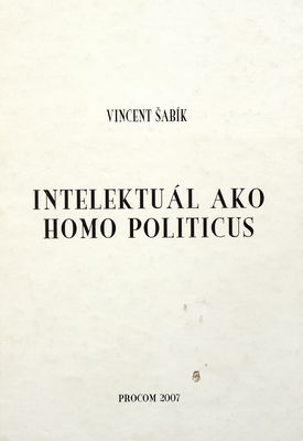 Intelektuál ako homo politicus /