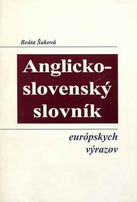 Anglicko-slovenský slovník európskych výrazov /
