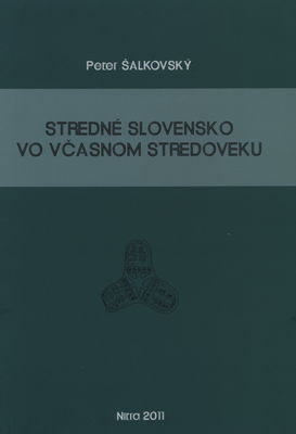 Stredné Slovensko vo včasnom stredoveku /