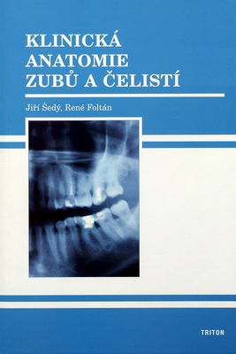 Klinická anatomie zubů a čelistí /