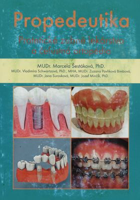 Propedeutika : protetické zubné lekárstvo a čeľustná ortopédia /