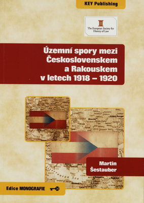 Územní spory mezi Československem a Rakouskem v letech 1918-1920 /