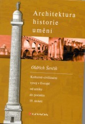 Architektura - historie - umění. : Kulturně-civilizační vývoj v Europě od antiky do počátku 19. století. /