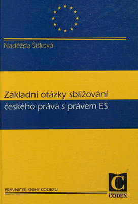 Základní otázky sbližování českého práva s právem ES /
