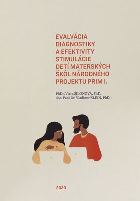 Evalvácia diagnostiky a efektivity stimulácie detí materských škôl Národného projktu PRIM I. /