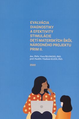 Evalvácia diagnostiky a efektivity stimulácie detí materských škôl Národného projektu PRIM II. /