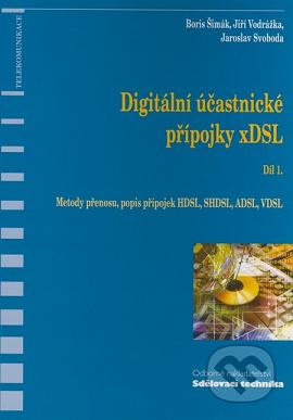 Digitální účastnické přípojky xDSL. Díl 1., Metody přenosu, popis přípojek HDSL, SHDSL, ADSL, VDSL /