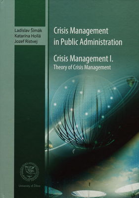 Crisis management in public administration. Crisis management I., Theory of crisis management /