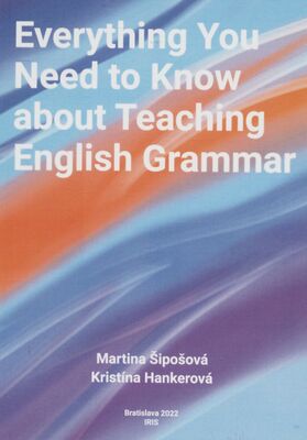 Everything you need to know about teaching English grammar /