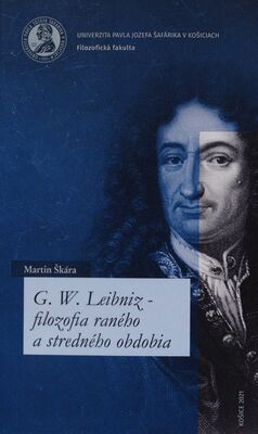 G. W. Leibniz - filozofia raného a stredného obdobia /