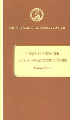 Leibniz a Heidegger - veta o (dostatočnom) dôvode /