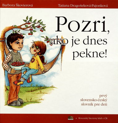 Pozri, ako je dnes pekne! : prvý slovensko-český slovník pre deti /