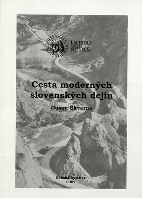 Cesta moderných dejín : štúdie k utváraniu modernej slovenskej identity a politického myslenia /
