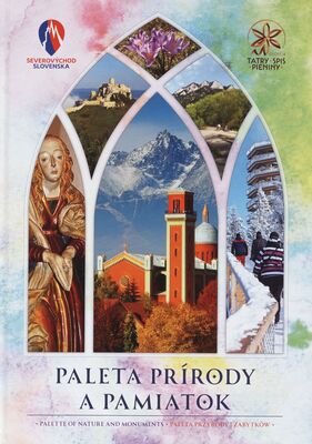 Paleta prírody a pamiatok = Palette of nature and monuments = Paleta przyrody i zabytków /