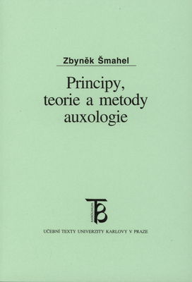 Principy, teorie a metody auxologie /