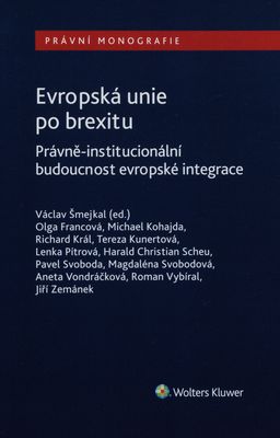 Evropská unie po brexitu : právně-institucionální budoucnost evropské integrace /
