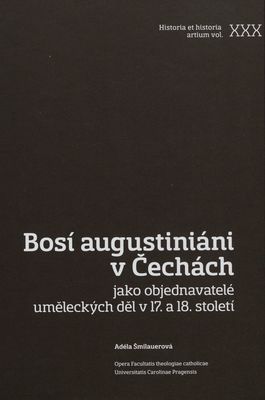 Bosí augustiniáni v Čechách jako objednavatelé uměleckých děl v 17. a 18. století /