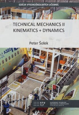 Technical mechanics. II, Kinematics + dynamics /