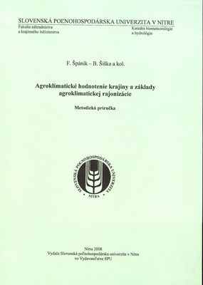 Agroklimatické hodnotenie krajiny a základy agroklimatickej rajonizácie : metodická príručka /