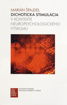 Dichotická stimulácia v kontexte neuropsychologického výskumu /