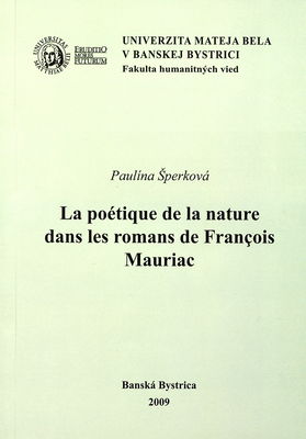 La poétique de la nature dans les romans de François Mauriac /