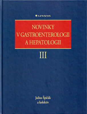 Novinky v gastroenterologii a hepatologii III /