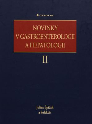 Novinky v gastroenterologii a hepatologii. II /
