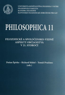 Philosophica. 11, Filozofické a spoločensko-vedné aspekty občianstva v 21. storočí /