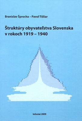 Štruktúry obyvateľstva Slovenska v rokoch 1919-1940 /